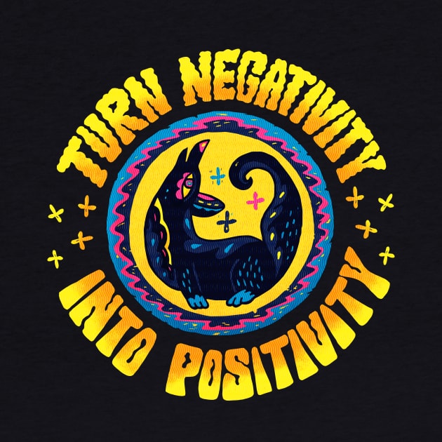 Turn Negativity Into Positivity by Inkbyte Studios